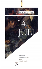 Eric Vuillard, 14. Juli