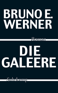 Bruno E. Werner, Die Galeere