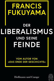 Francis Fukuyama, Der Liberalismus und seine Feinde