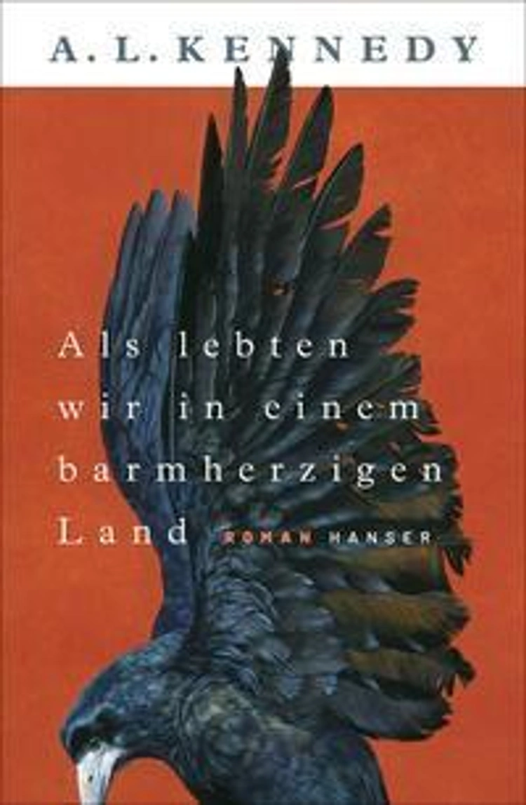 A.L. Kennedy, Als lebten wir in einem barmherzigen Land