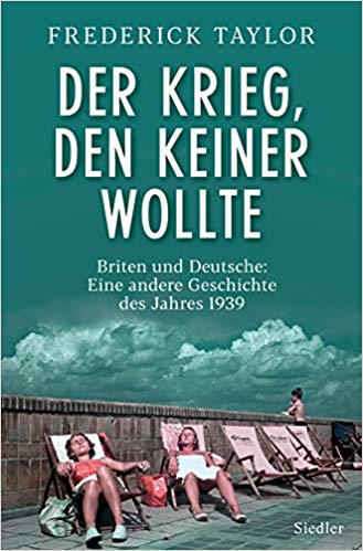 Frederick Taylor, Der Krieg, den keiner wollte