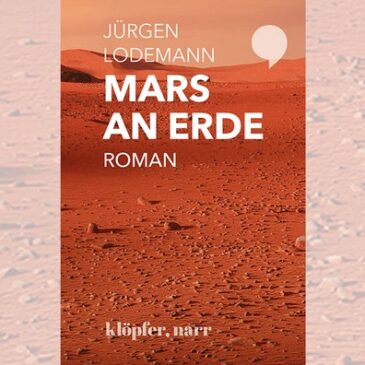 Jürgen Lodemann, Mars an Erde. Roman