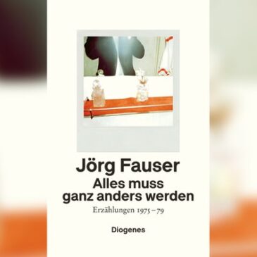Jörg Fauser, Alles muss ganz anders werden