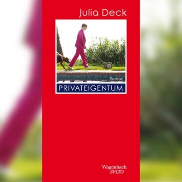 Julia Deck, Privateigentum