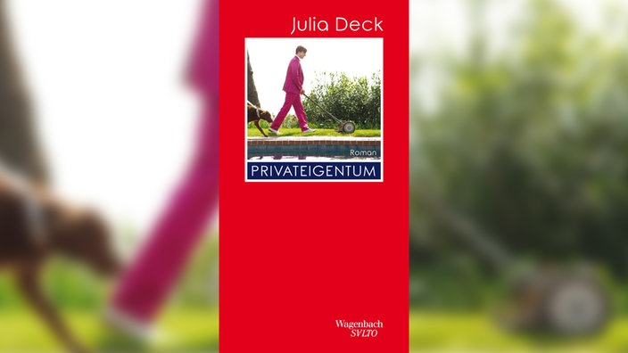 Julia Deck, Privateigentum