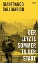 „Der letzte Sommer in der Stadt“ Roman von Gianfranco Calligarich