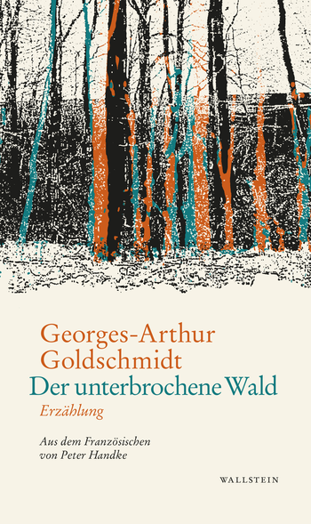Georges-Arthur Goldschmidt, Der unterbrochene Wald