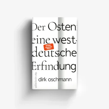 Dirk Oschmann, Der Osten, eine westdeutsche Erfindung