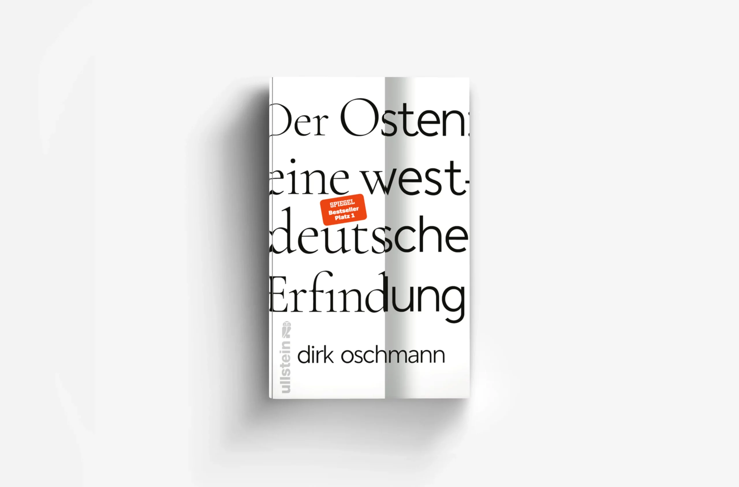 Dirk Oschmann, Der Osten, eine westdeutsche Erfindung